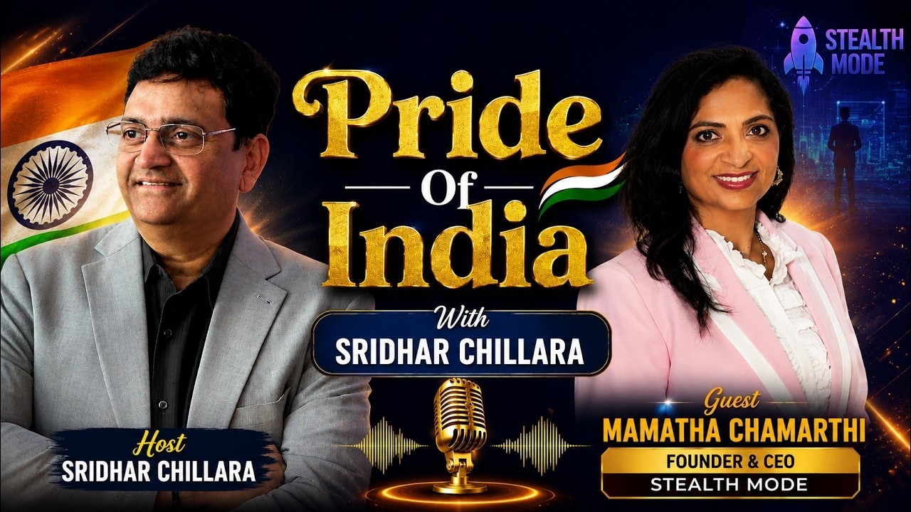 Pride of India | Mamatha Chamarthi Success Story | Founder & CEO, Stealth Mode | Sridhar Chillara
